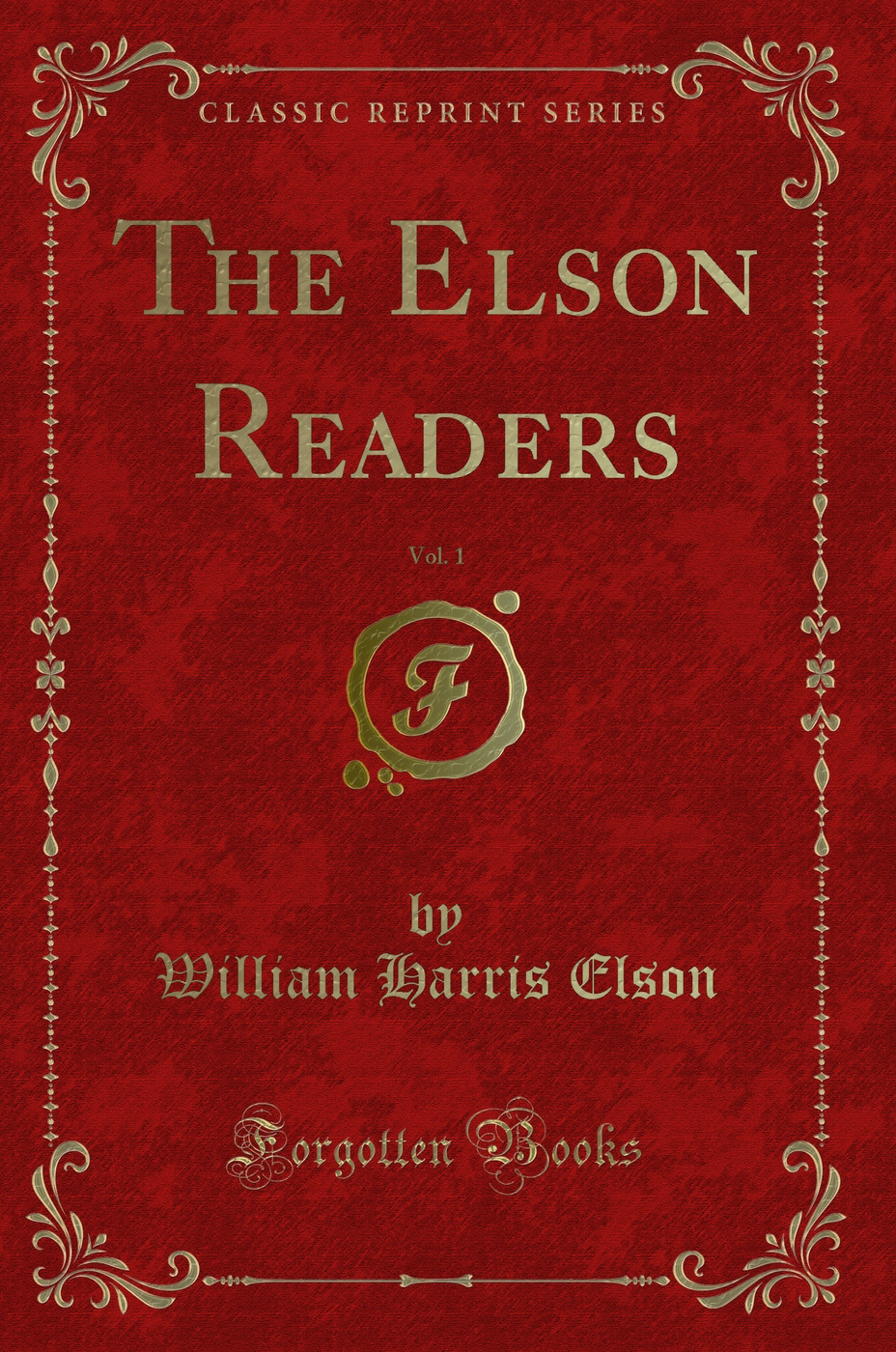 The Elson Readers, Vol. 1 (Classic Reprint)