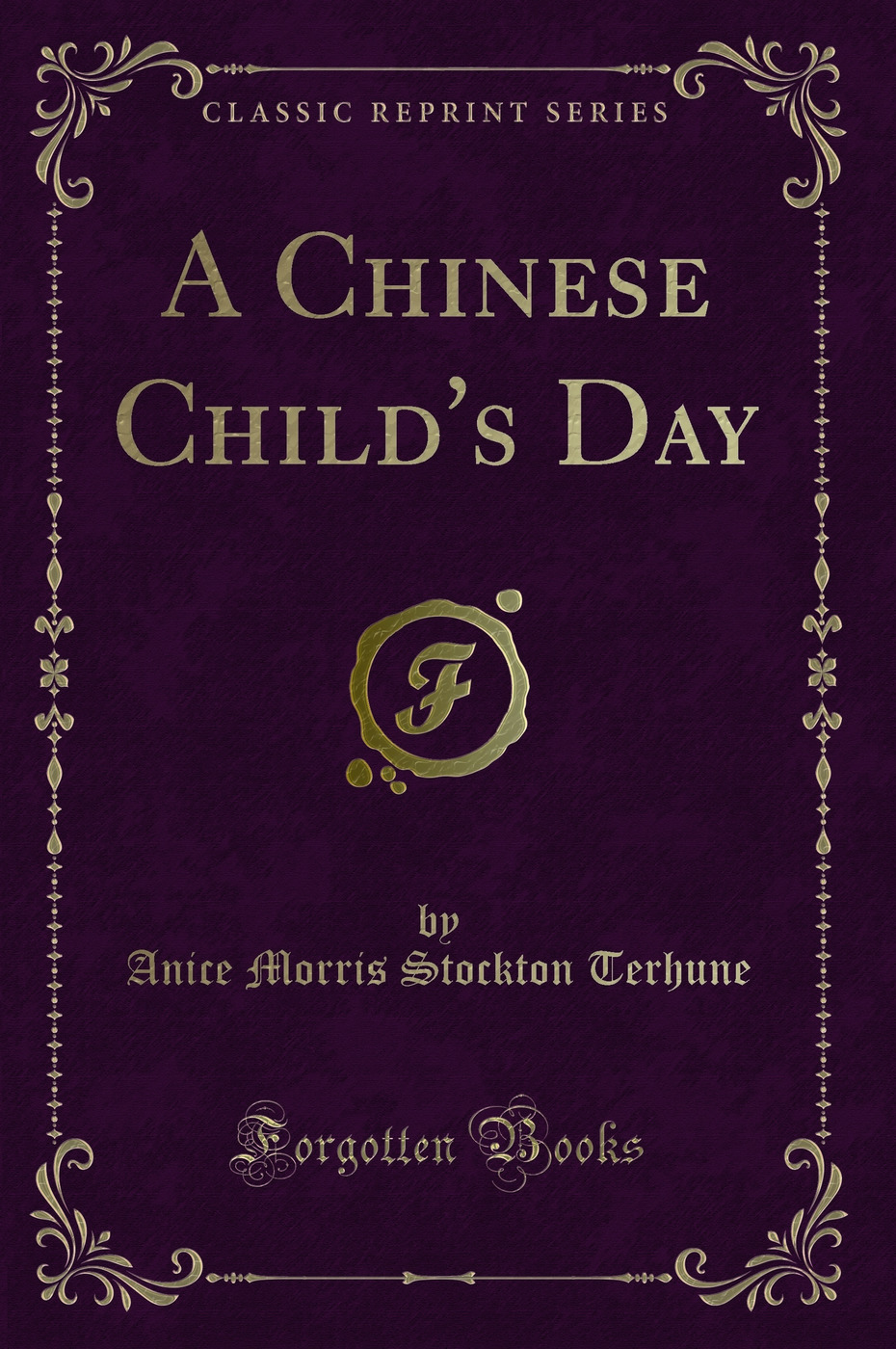 A Chinese Child's Day (Classic Reprint)