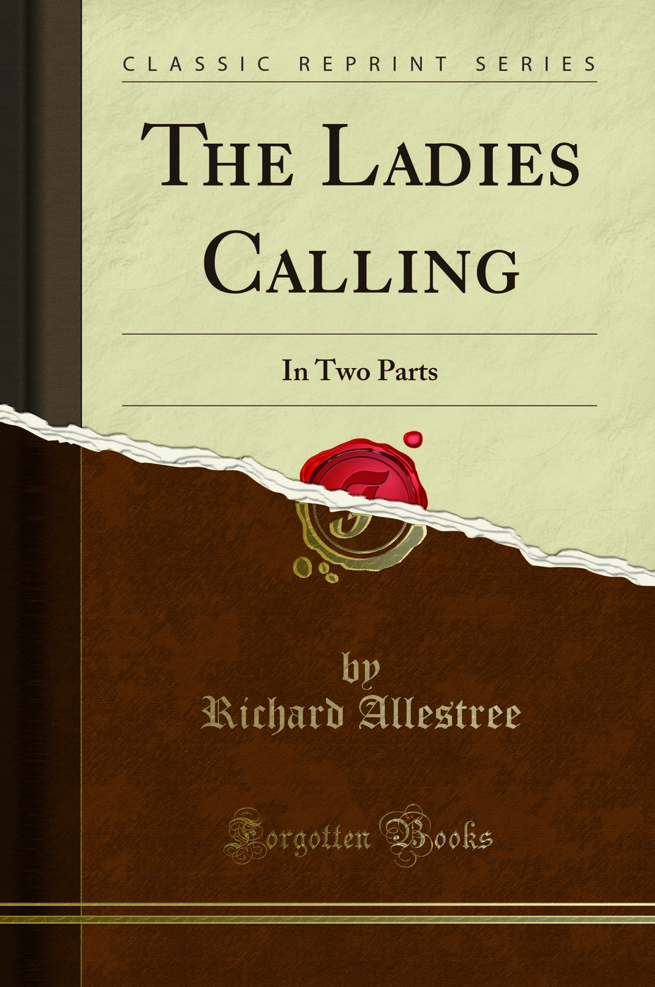 The Ladies Calling: In Two Parts (Classic Reprint)