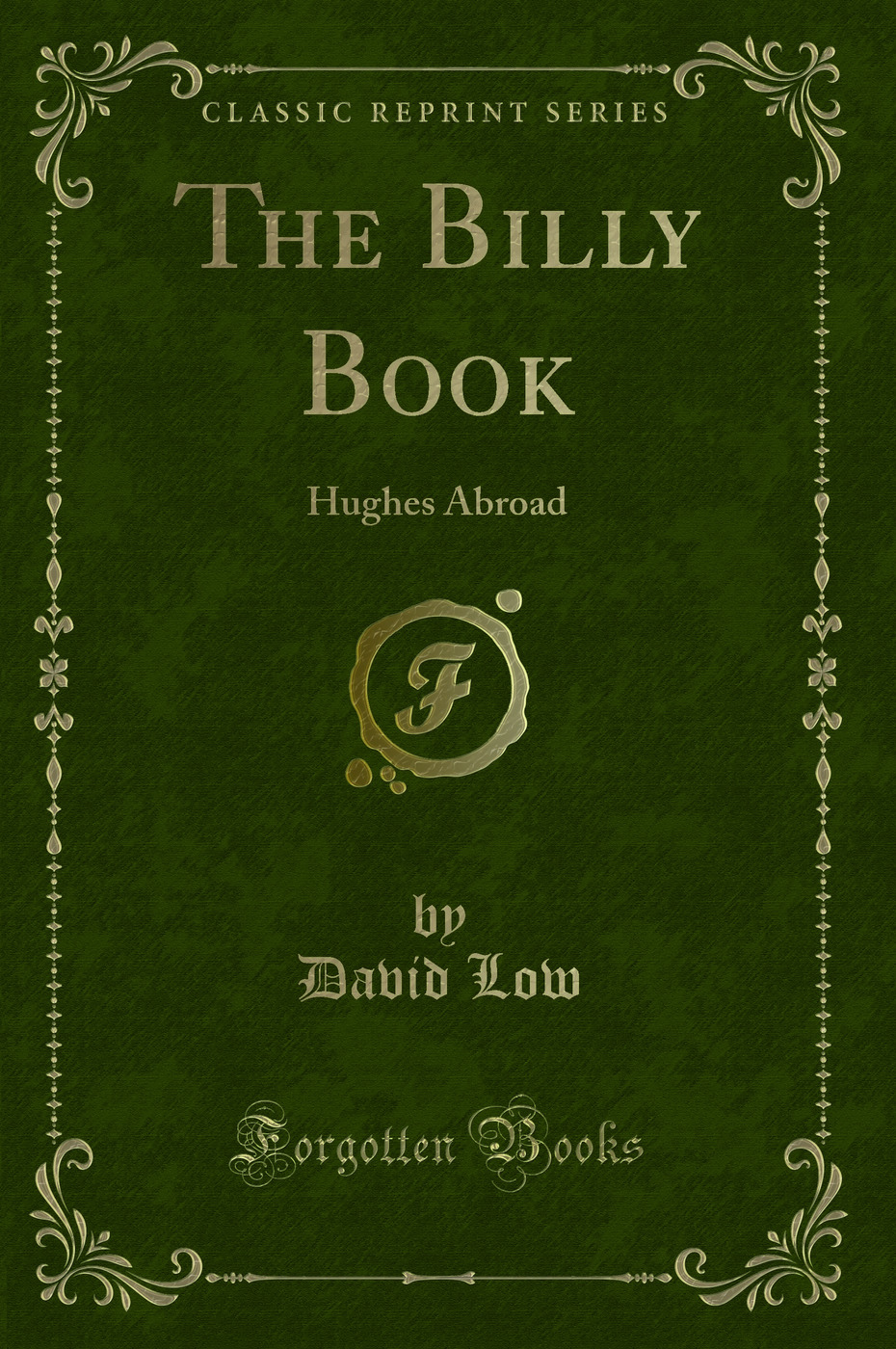 The Billy Book: Hughes Abroad (Classic Reprint)