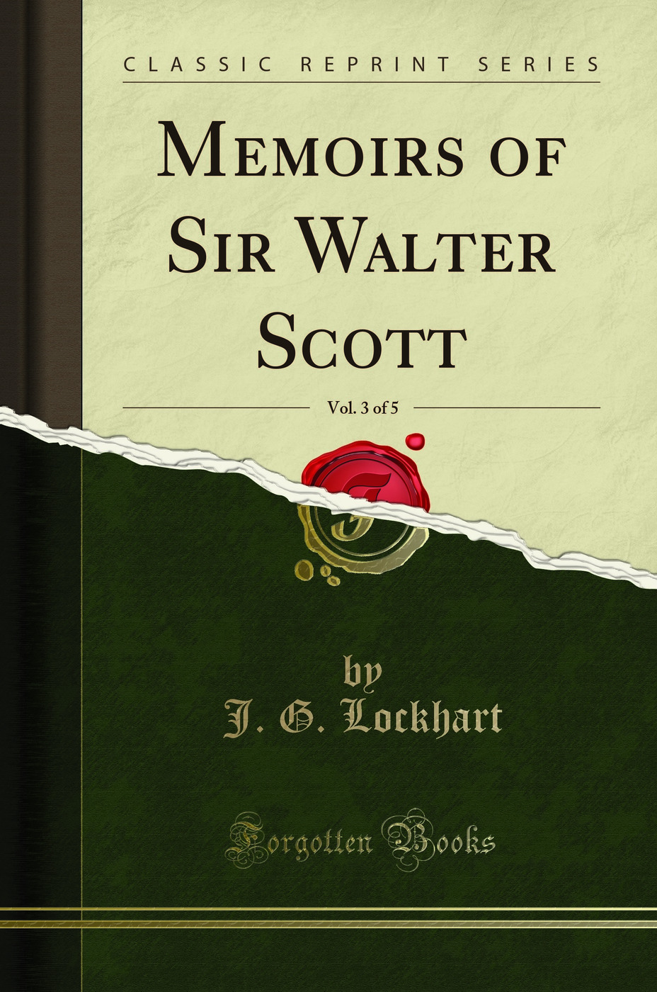 Memoirs of Sir Walter Scott, Vol. 3 of 5 (Classic Reprint)