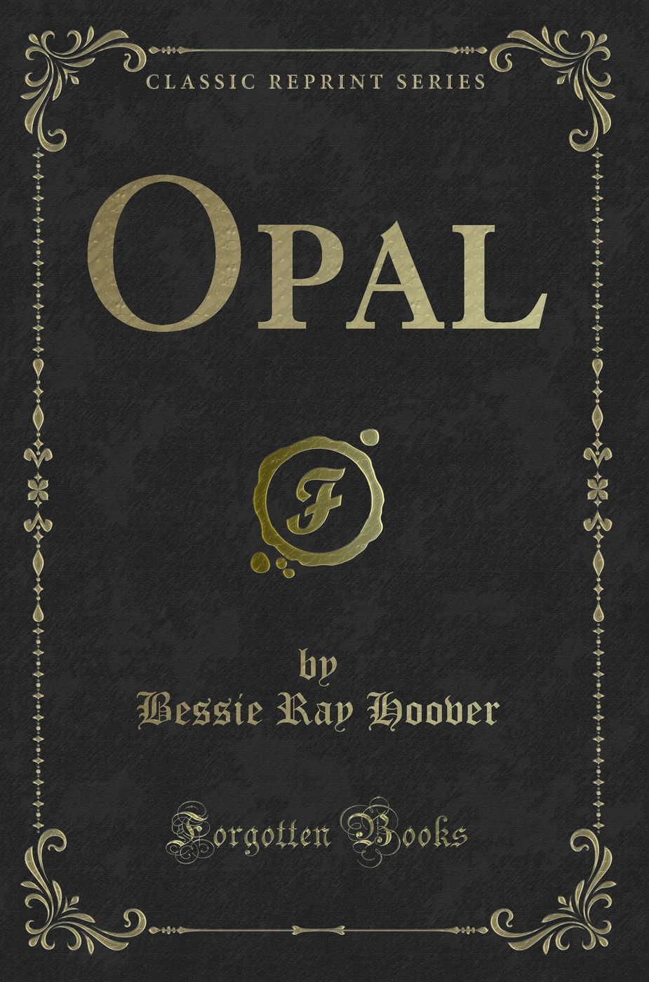 Opal (Classic Reprint)