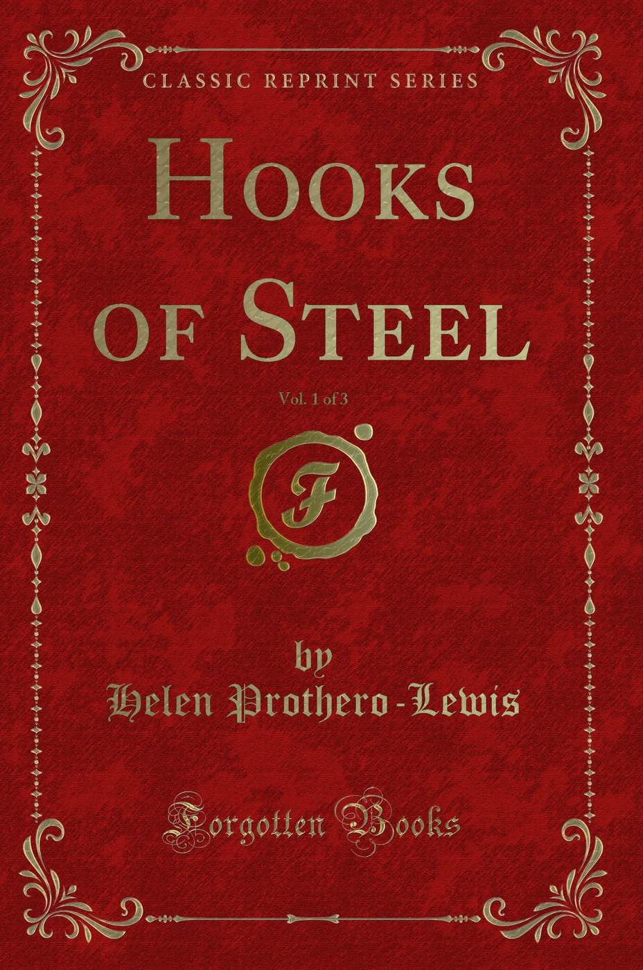 Hooks of Steel, Vol. 1 of 3 (Classic Reprint)
