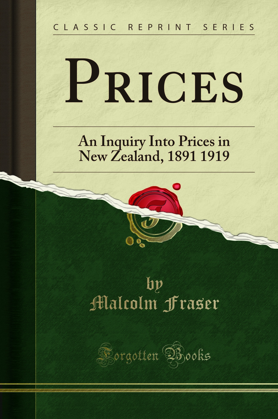 Prices: An Inquiry Into Prices in New Zealand, 1891 1919 (Classic Reprint)
