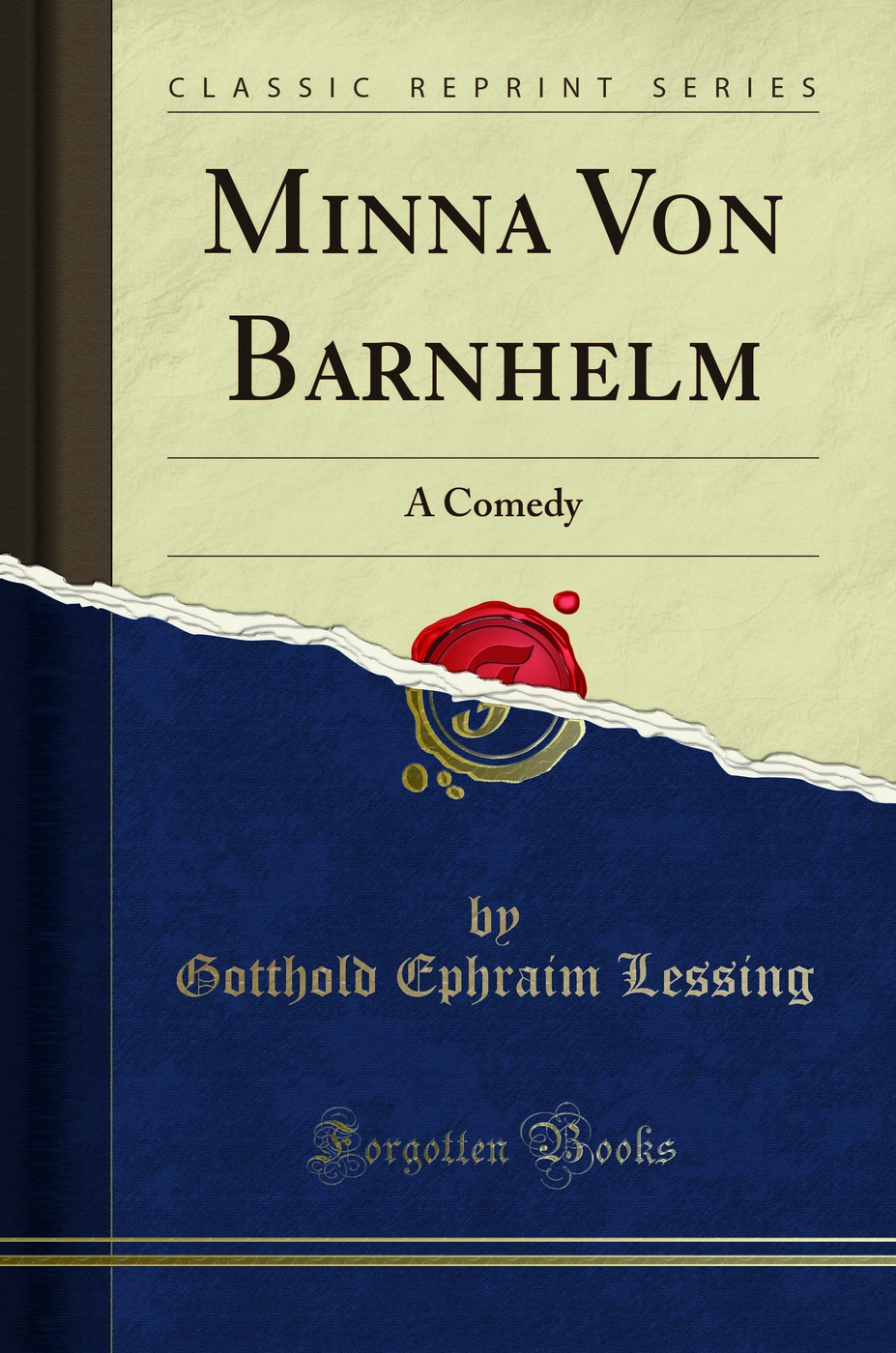 Minna Von Barnhelm: A Comedy (Classic Reprint)