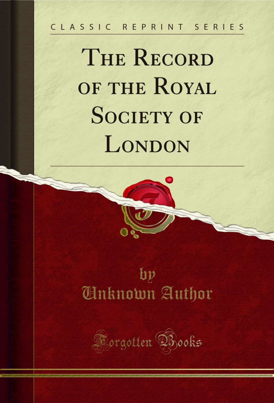 The Record of the Royal Society of London (Classic Reprint)