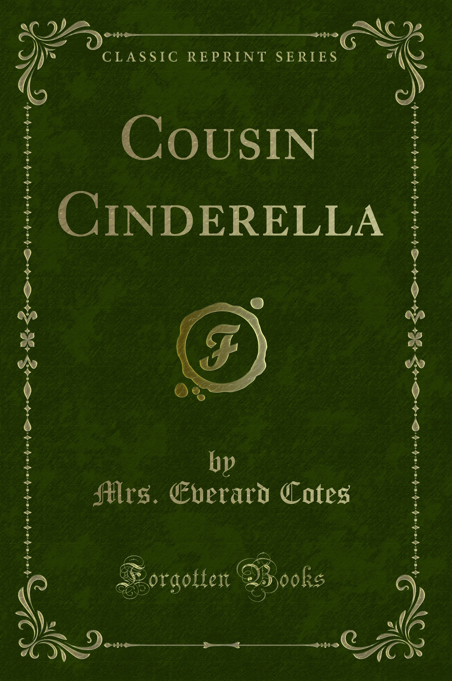 Cousin Cinderella (Classic Reprint)