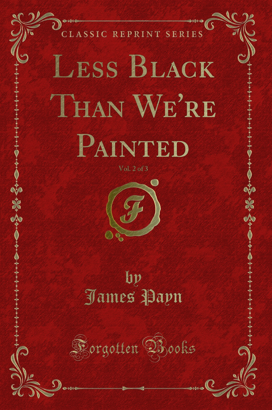 Less Black Than We're Painted, Vol. 2 of 3 (Classic Reprint)