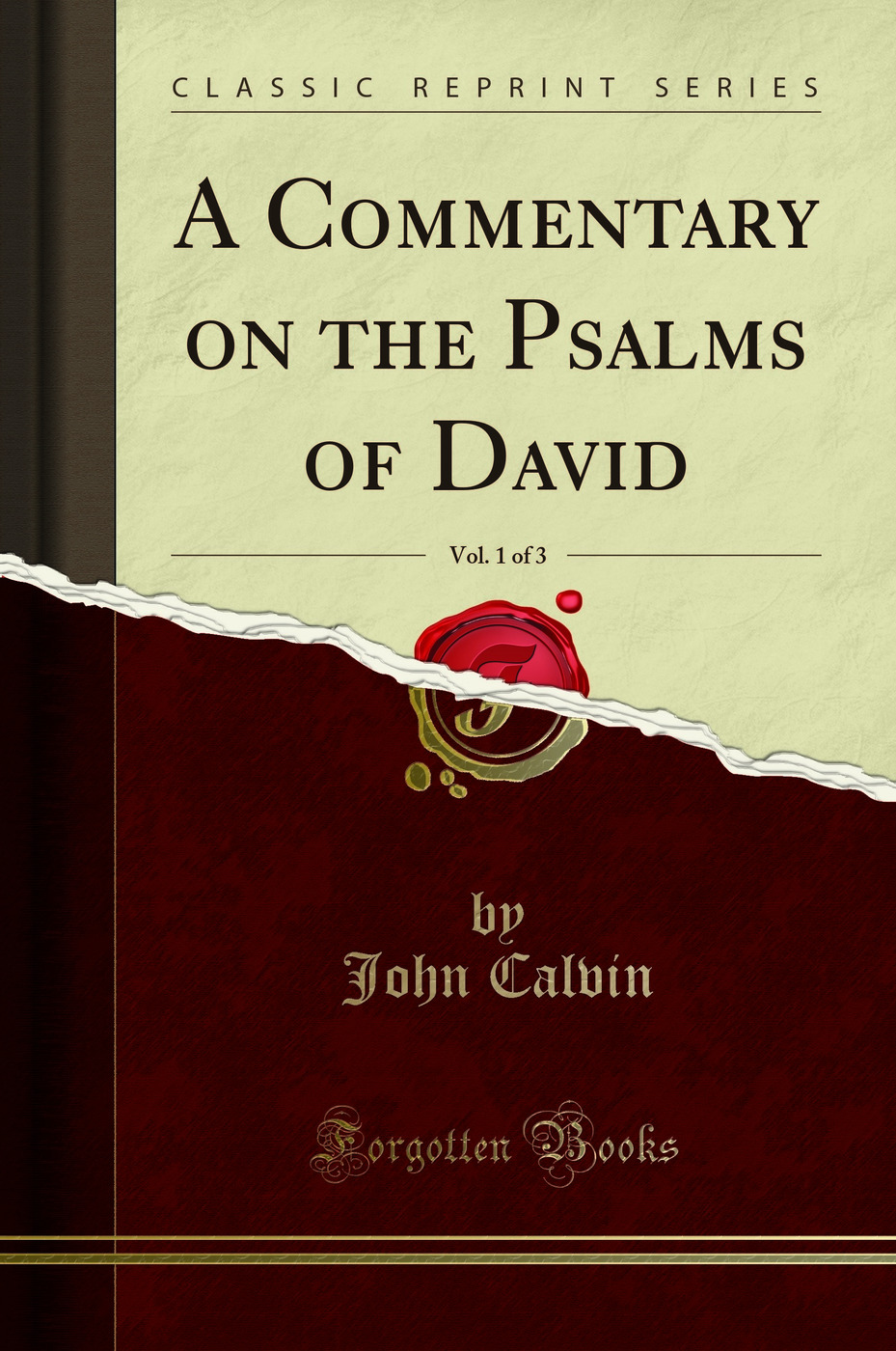 A Commentary on the Psalms of David, Vol. 1 of 3 (Classic Reprint)