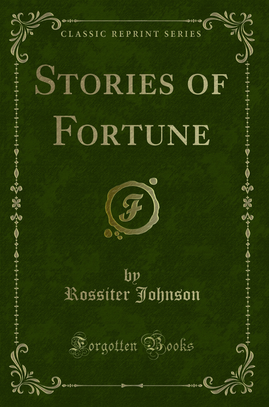 Stories of Fortune (Classic Reprint)