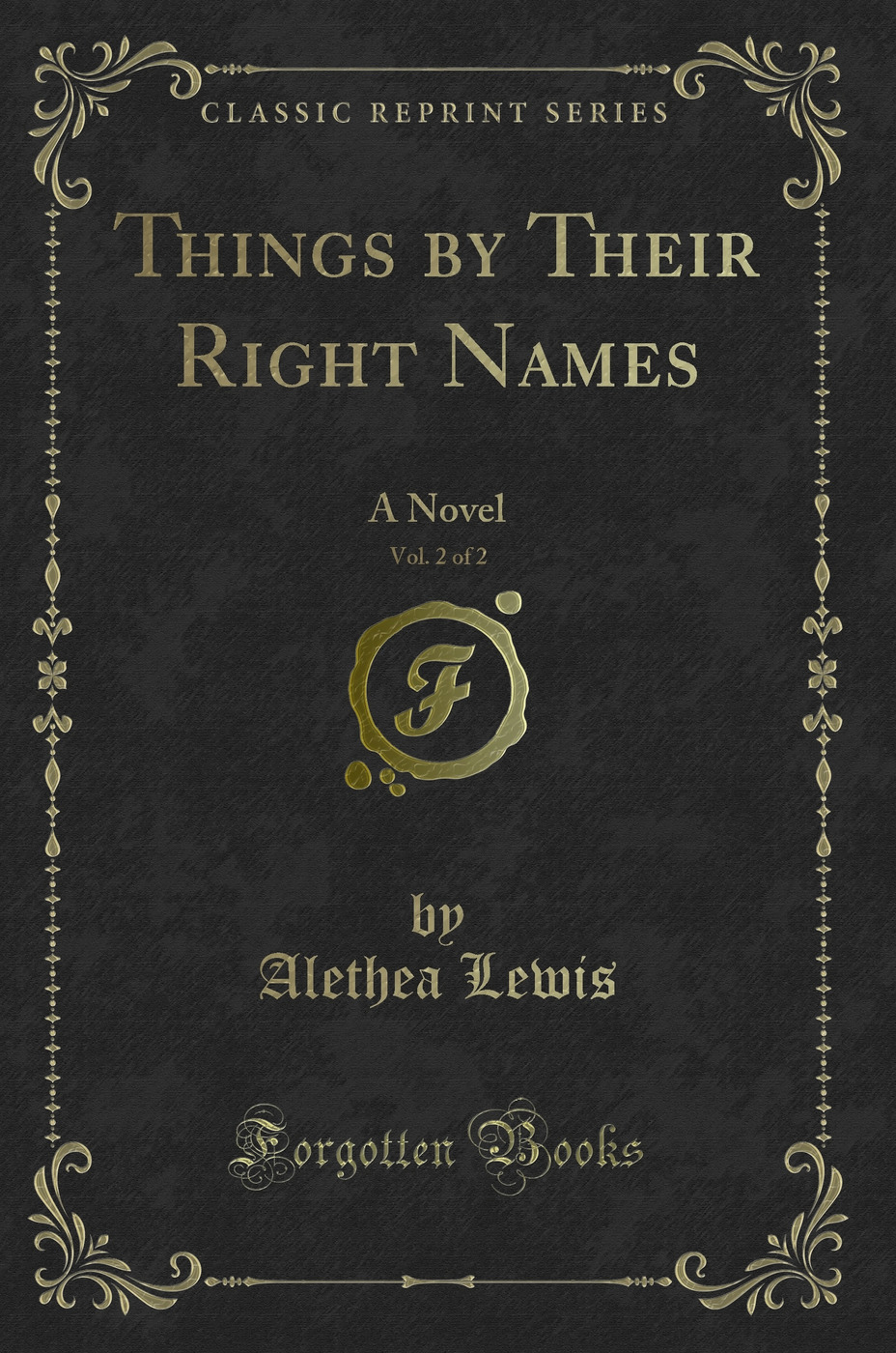 Things by Their Right Names, Vol. 2 of 2: A Novel (Classic Reprint)