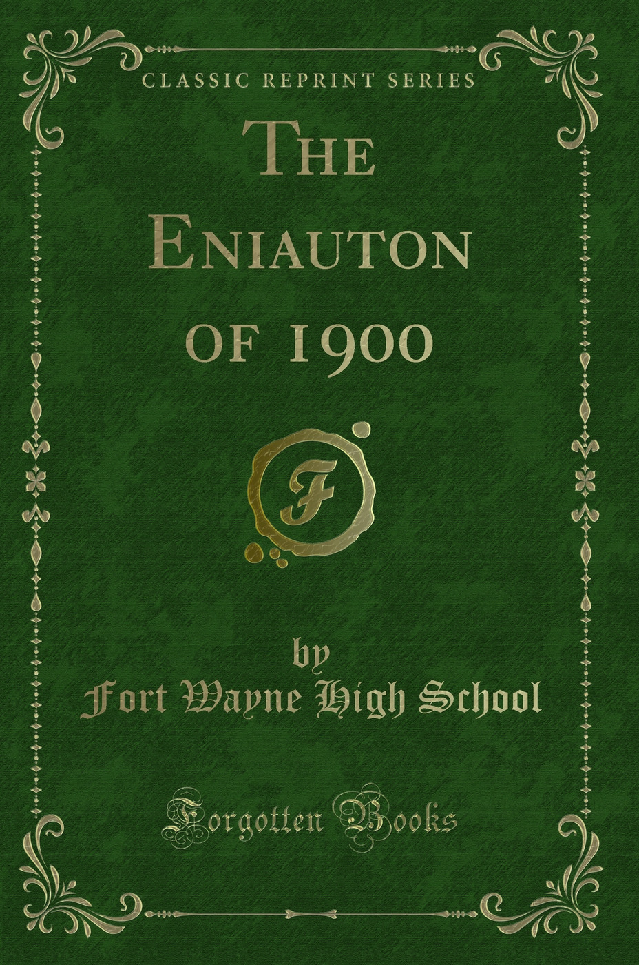 The Eniauton of 1900 (Classic Reprint)