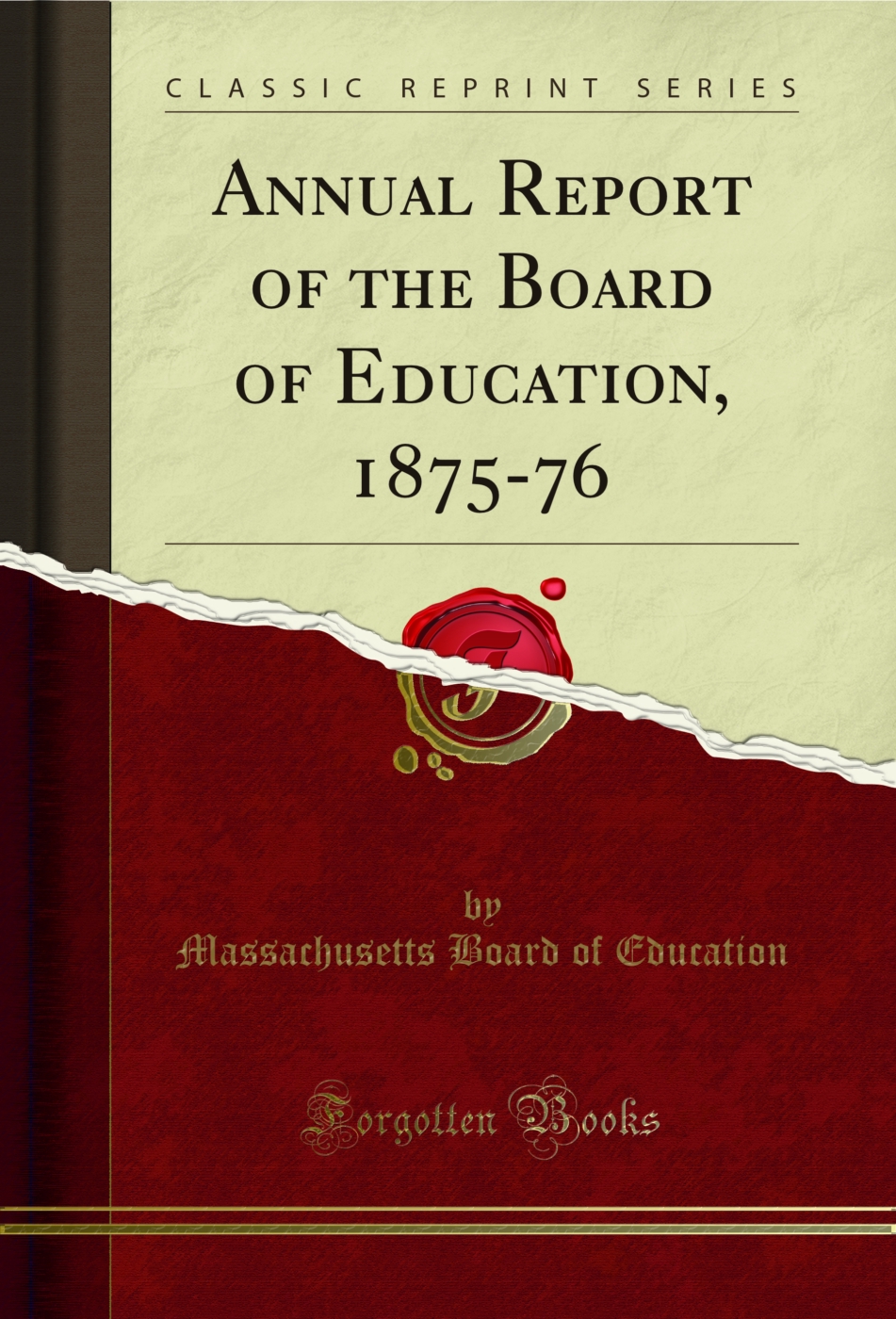 Annual Report of the Board of Education, 1875-76 (Classic Reprint)
