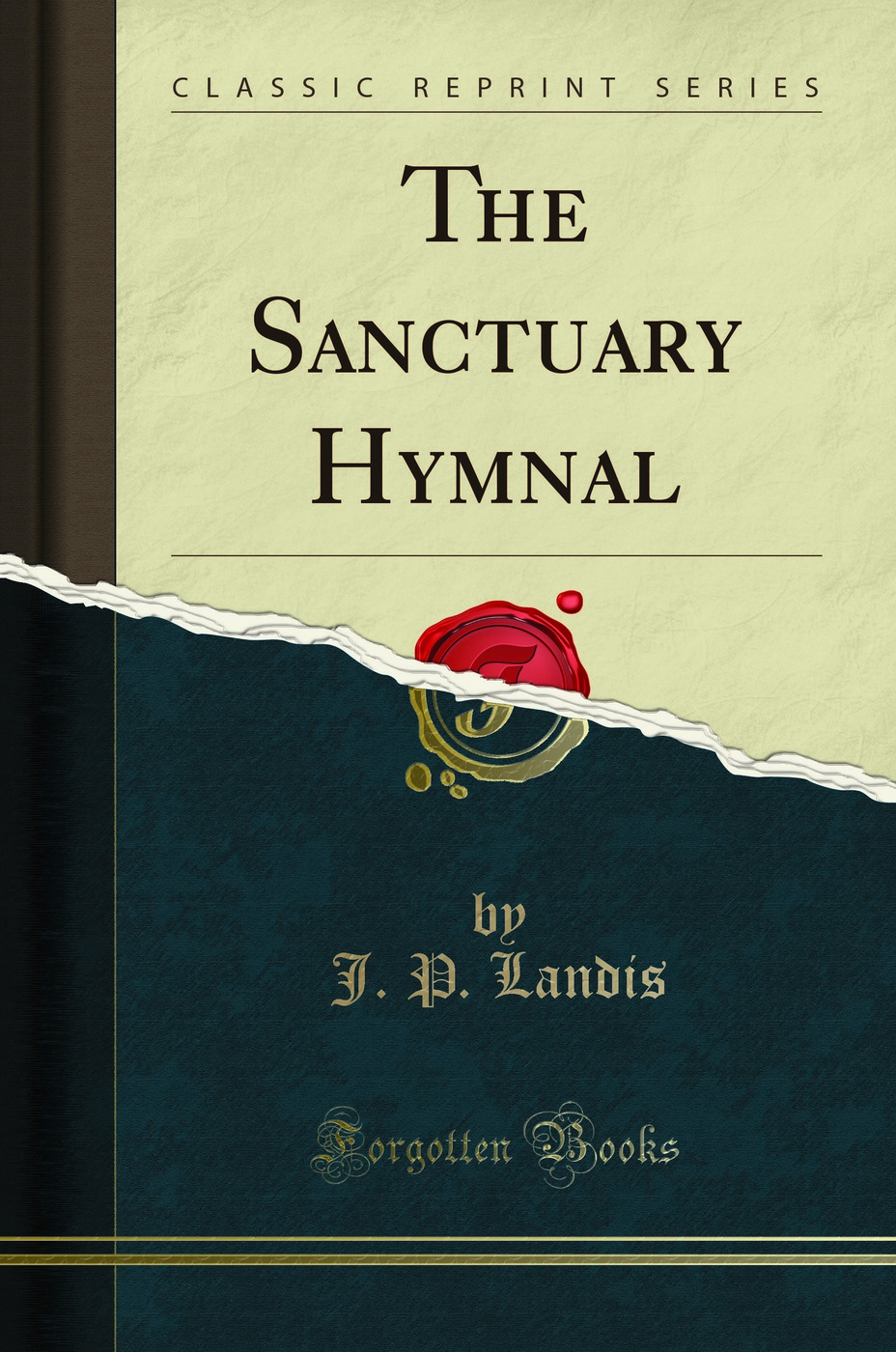 The Sanctuary Hymnal (Classic Reprint)