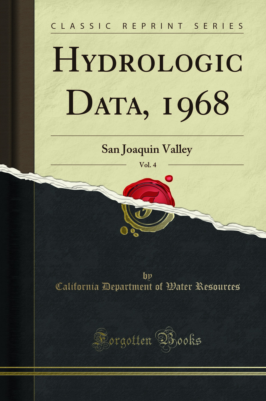 Hydrologic Data, 1968, Vol. 4: San Joaquin Valley (Classic Reprint)