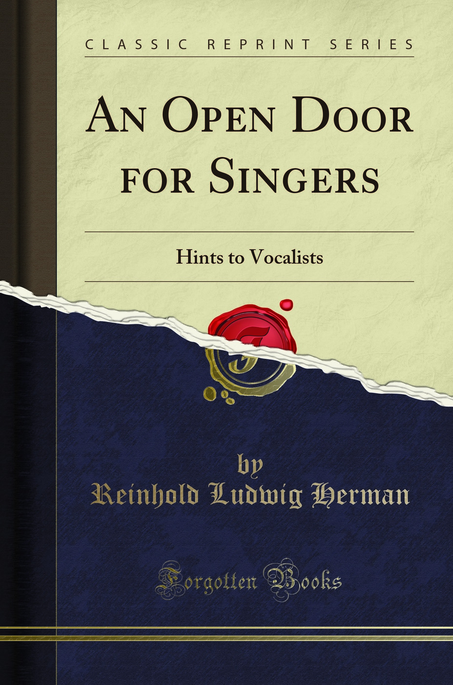 An Open Door for Singers: Hints to Vocalists (Classic Reprint)