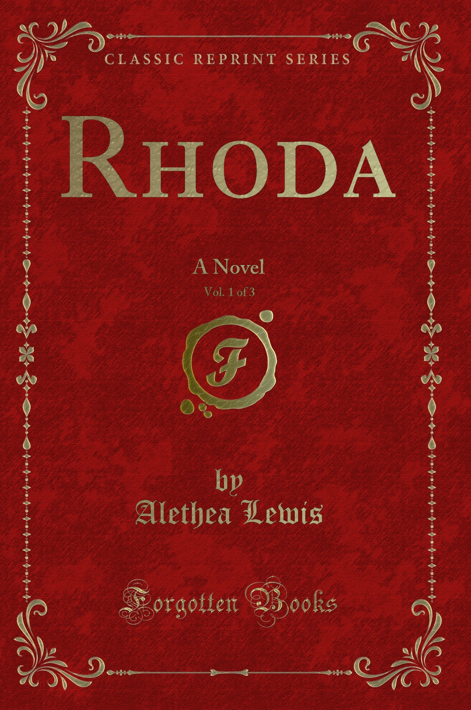 Rhoda, Vol. 1 of 3: A Novel (Classic Reprint)