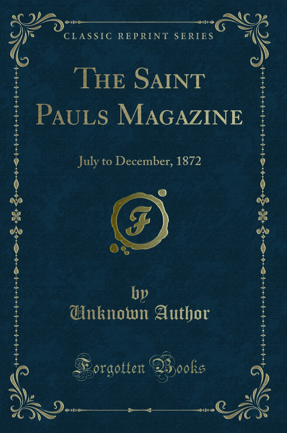 The Saint Pauls Magazine: July to December, 1872 (Classic Reprint)