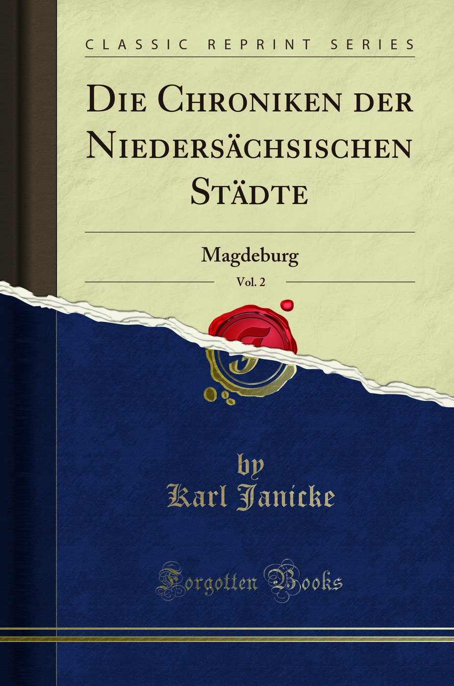 Die Chroniken der Niedersächsischen Städte, Vol. 2: Magdeburg (Classic Reprint)