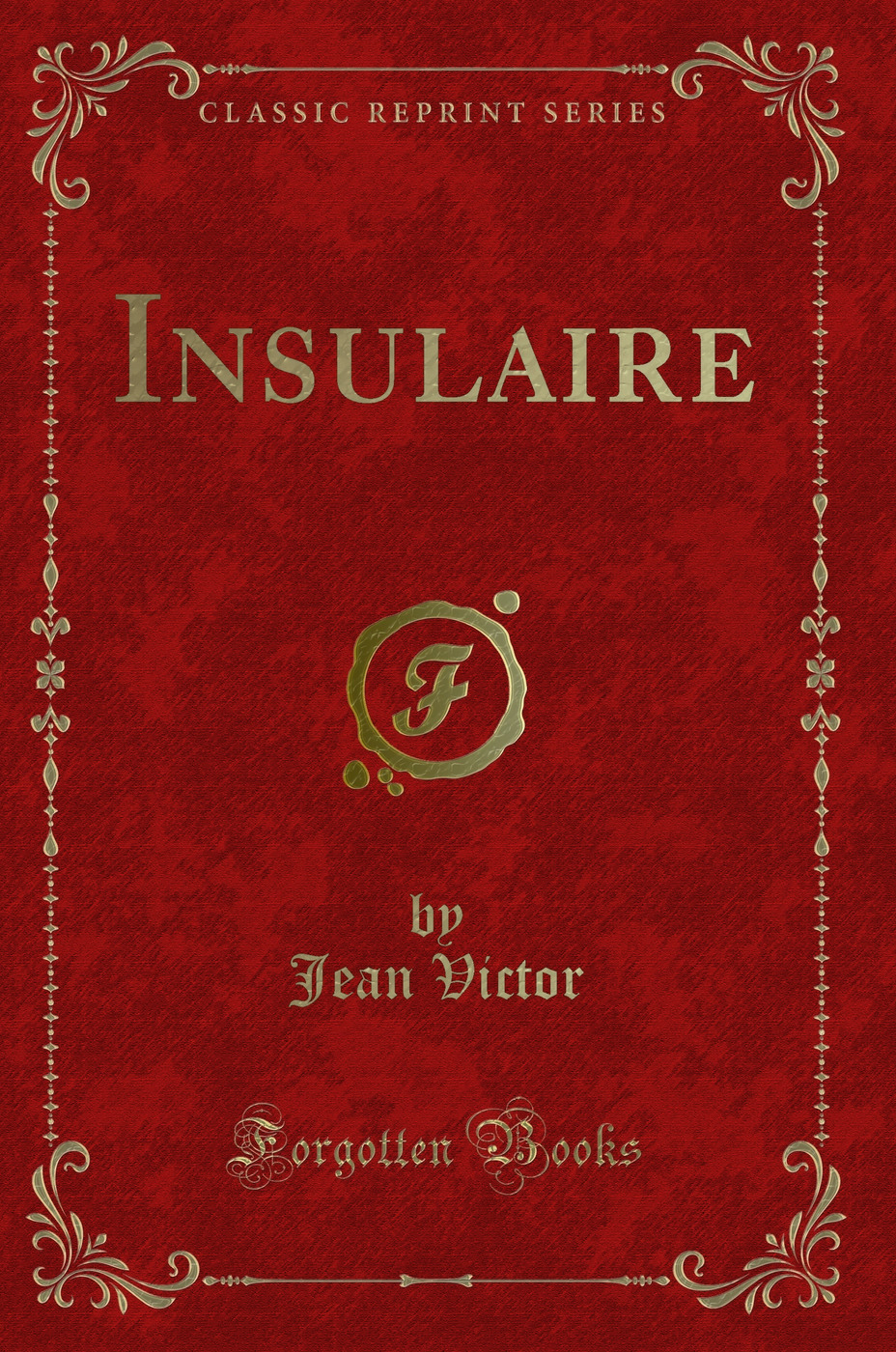 Insulaire (Classic Reprint)