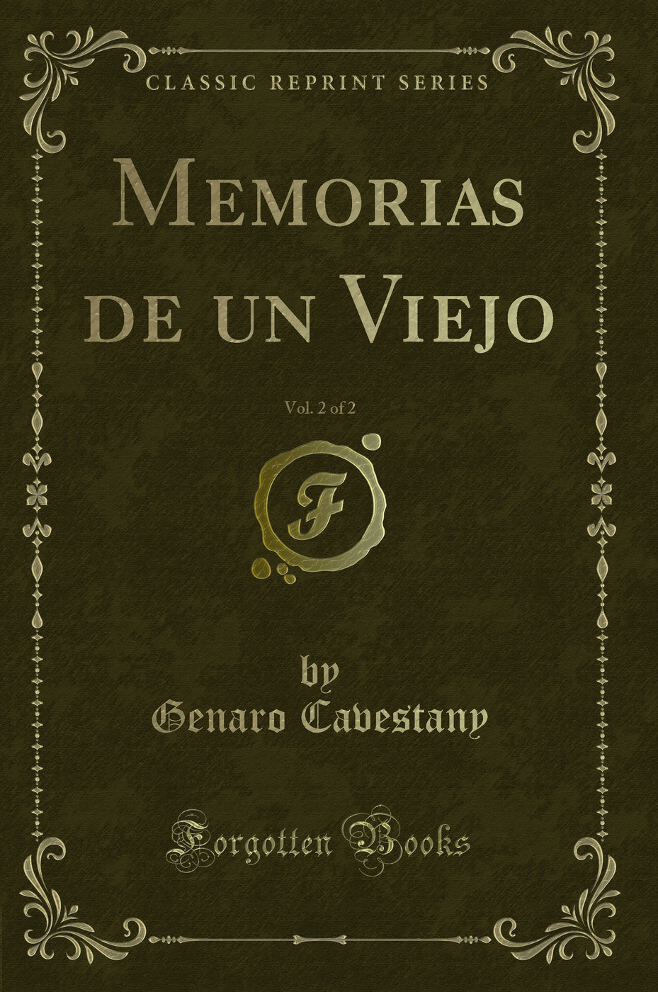 Memorias de un Viejo, Vol. 2 of 2 (Classic Reprint)
