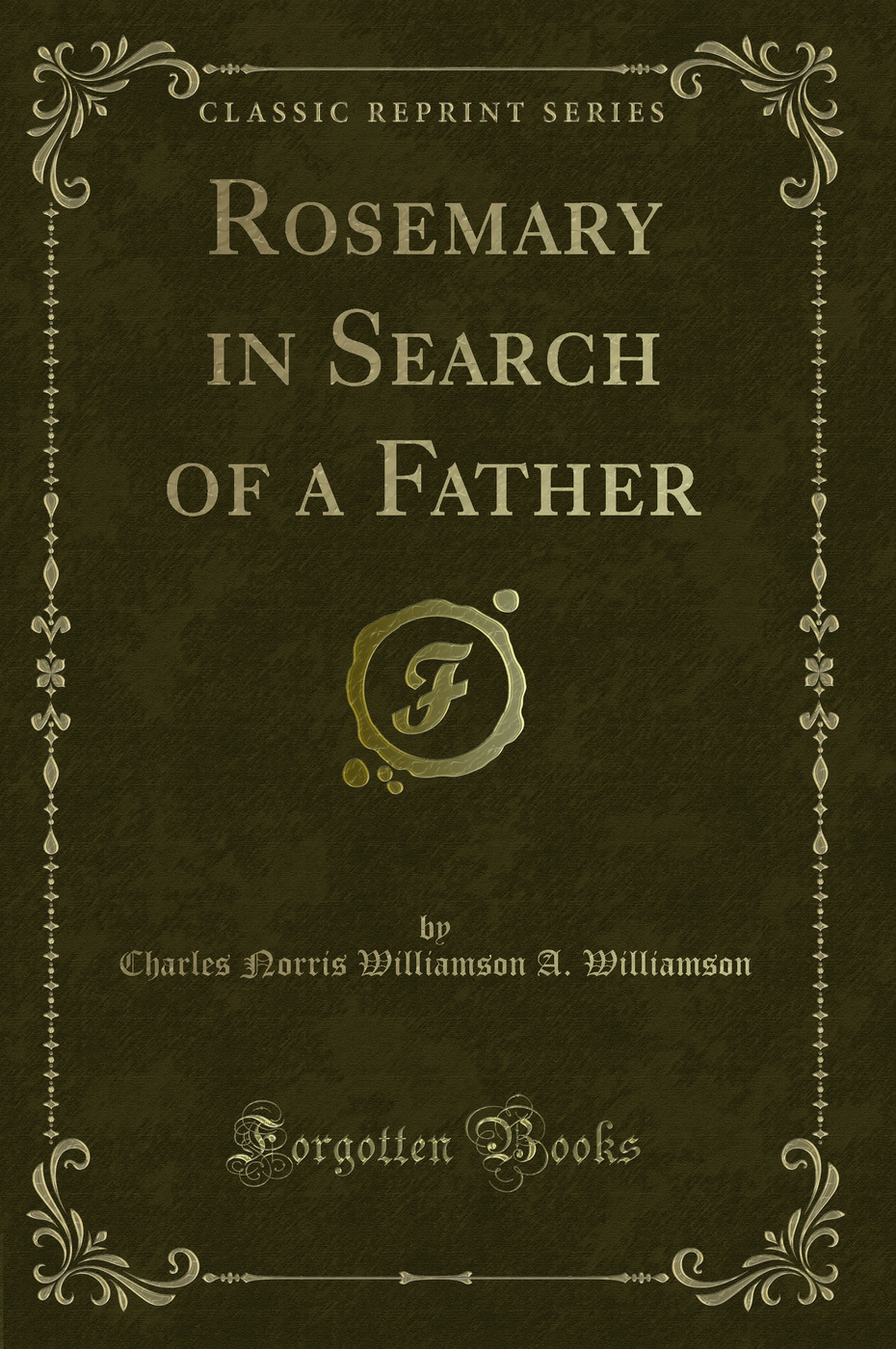 Rosemary in Search of a Father (Classic Reprint)