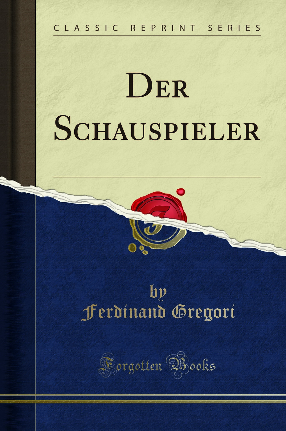 Der Schauspieler (Classic Reprint)