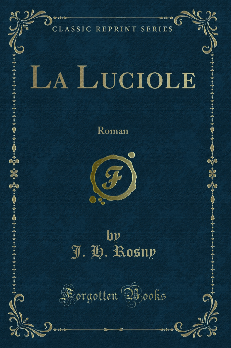 La Luciole: Roman (Classic Reprint)
