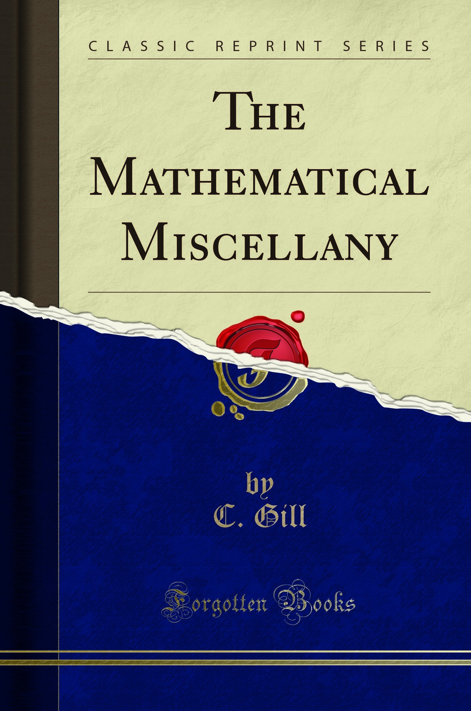 The Mathematical Miscellany (Classic Reprint)