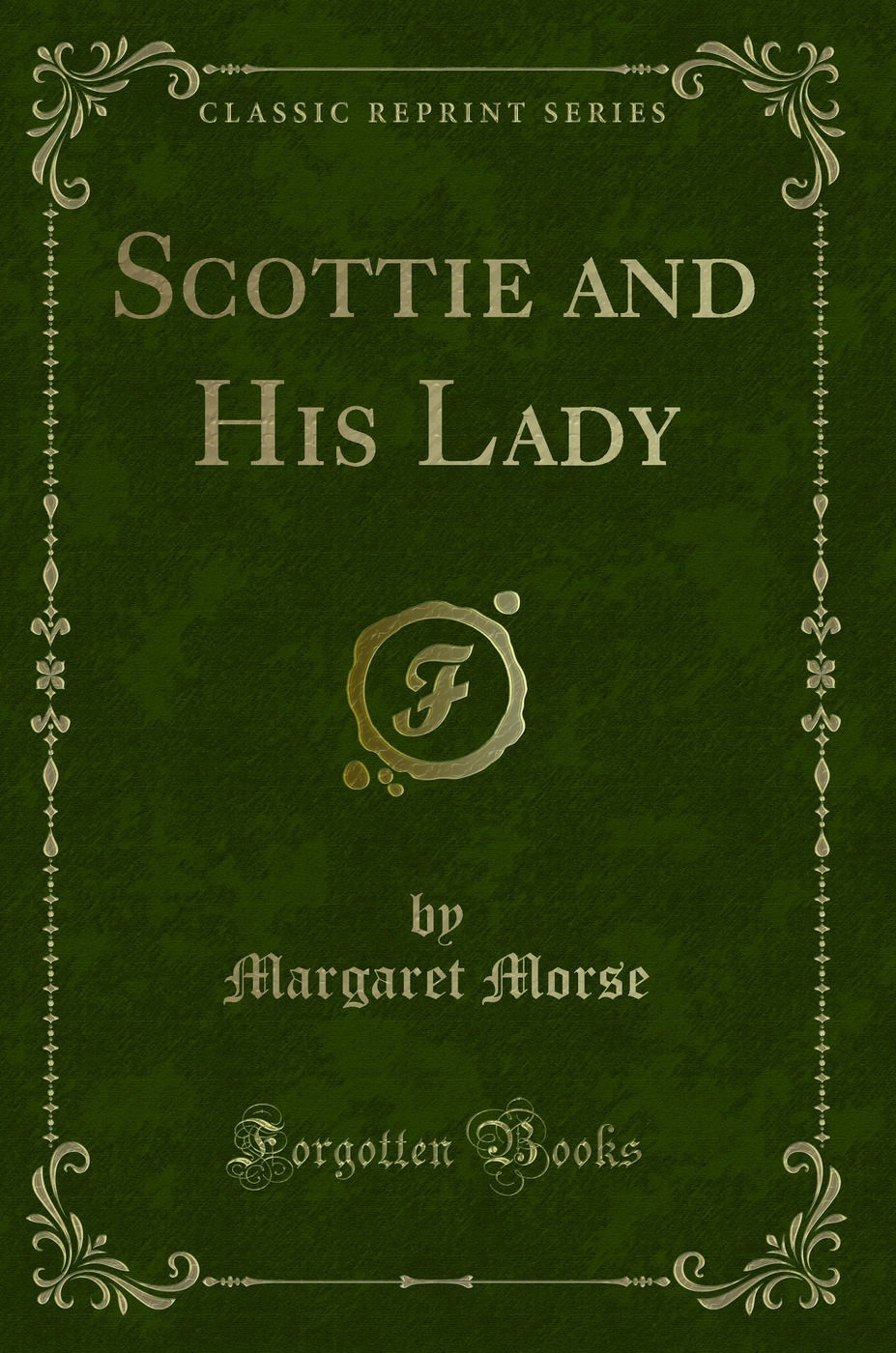Scottie and His Lady (Classic Reprint)