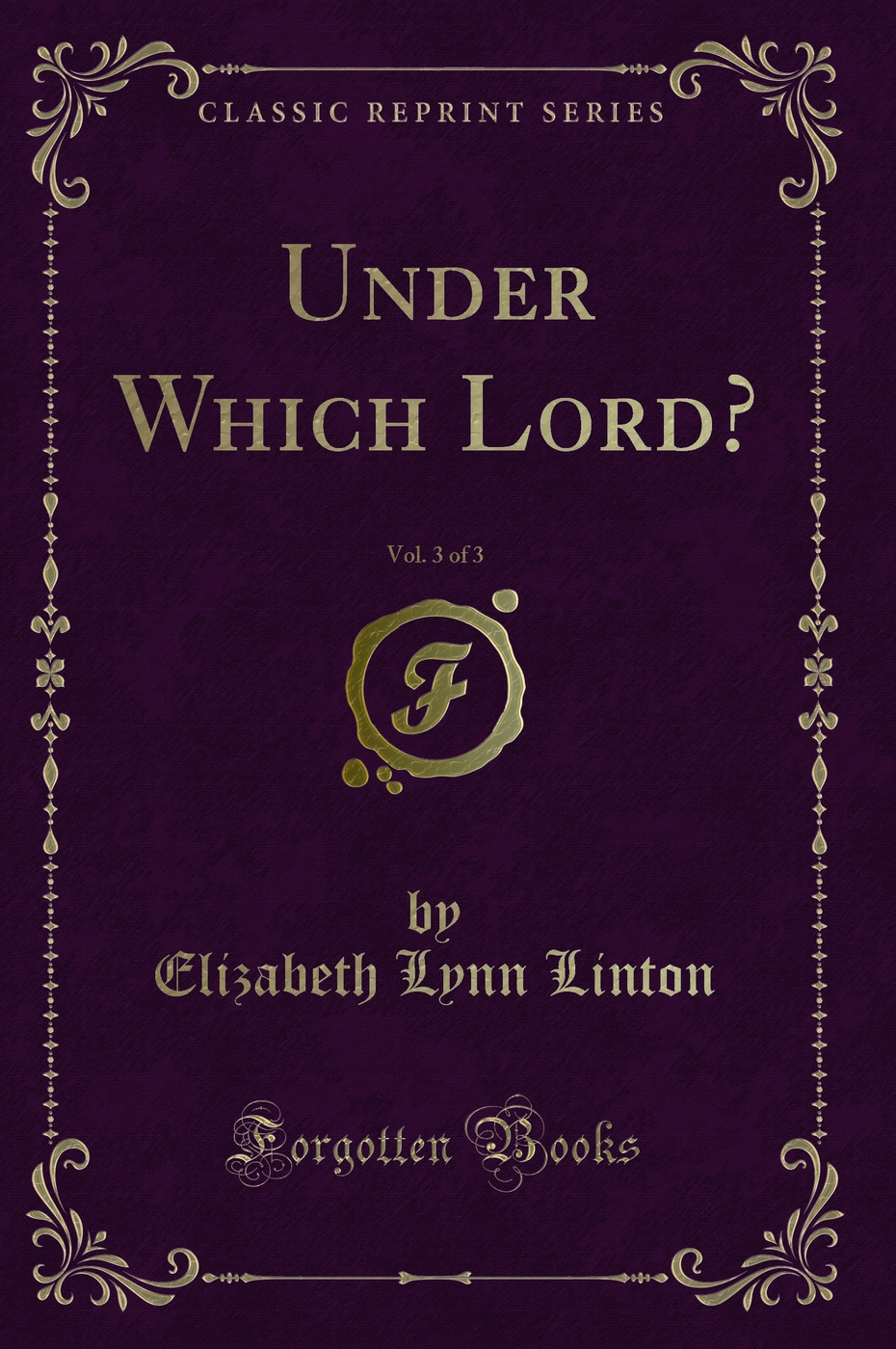 Under Which Lord?, Vol. 3 of 3 (Classic Reprint)