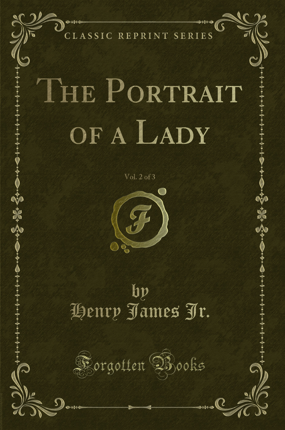 The Portrait of a Lady, Vol. 2 of 3 (Classic Reprint)