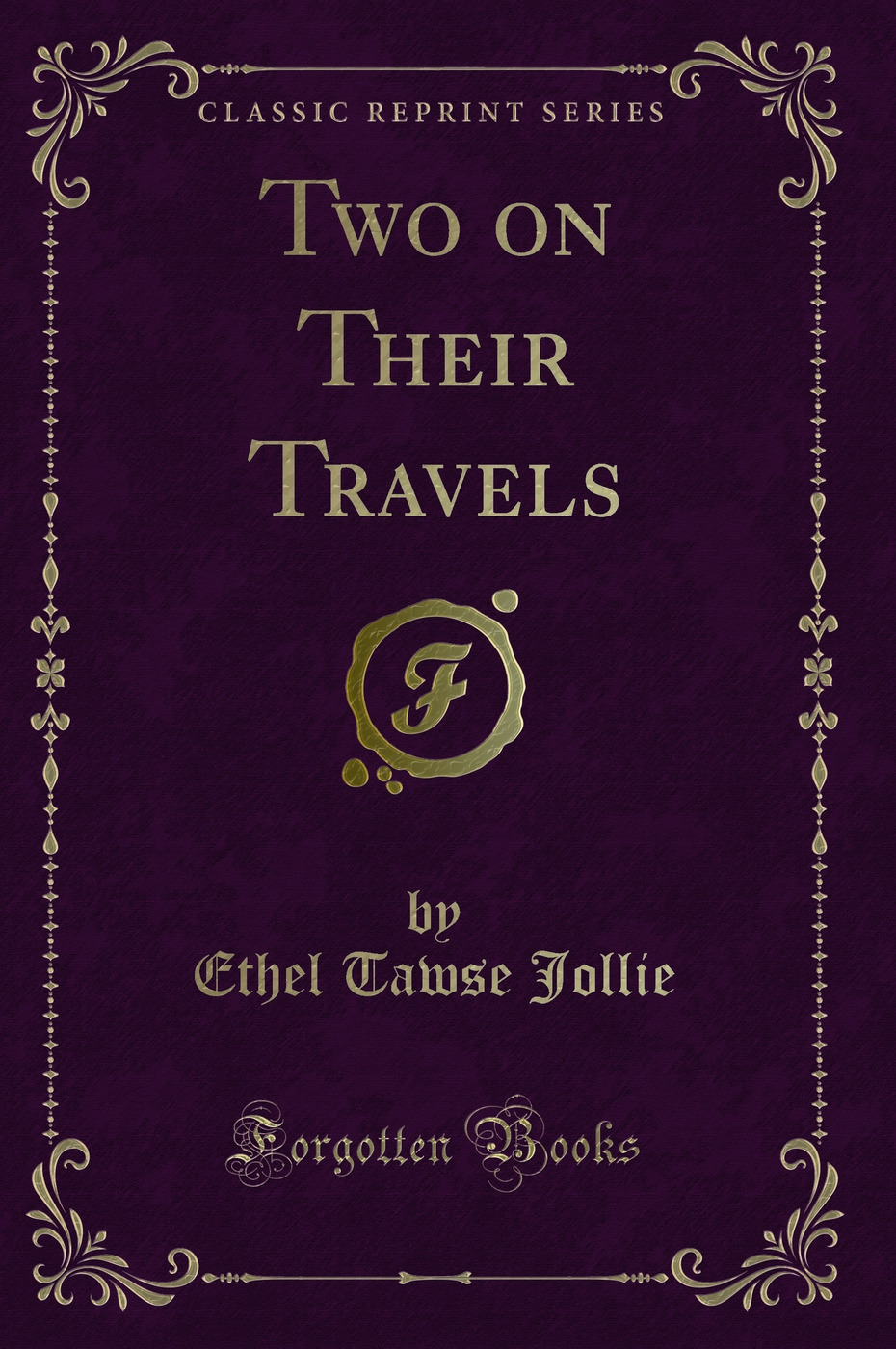 Two on Their Travels (Classic Reprint)
