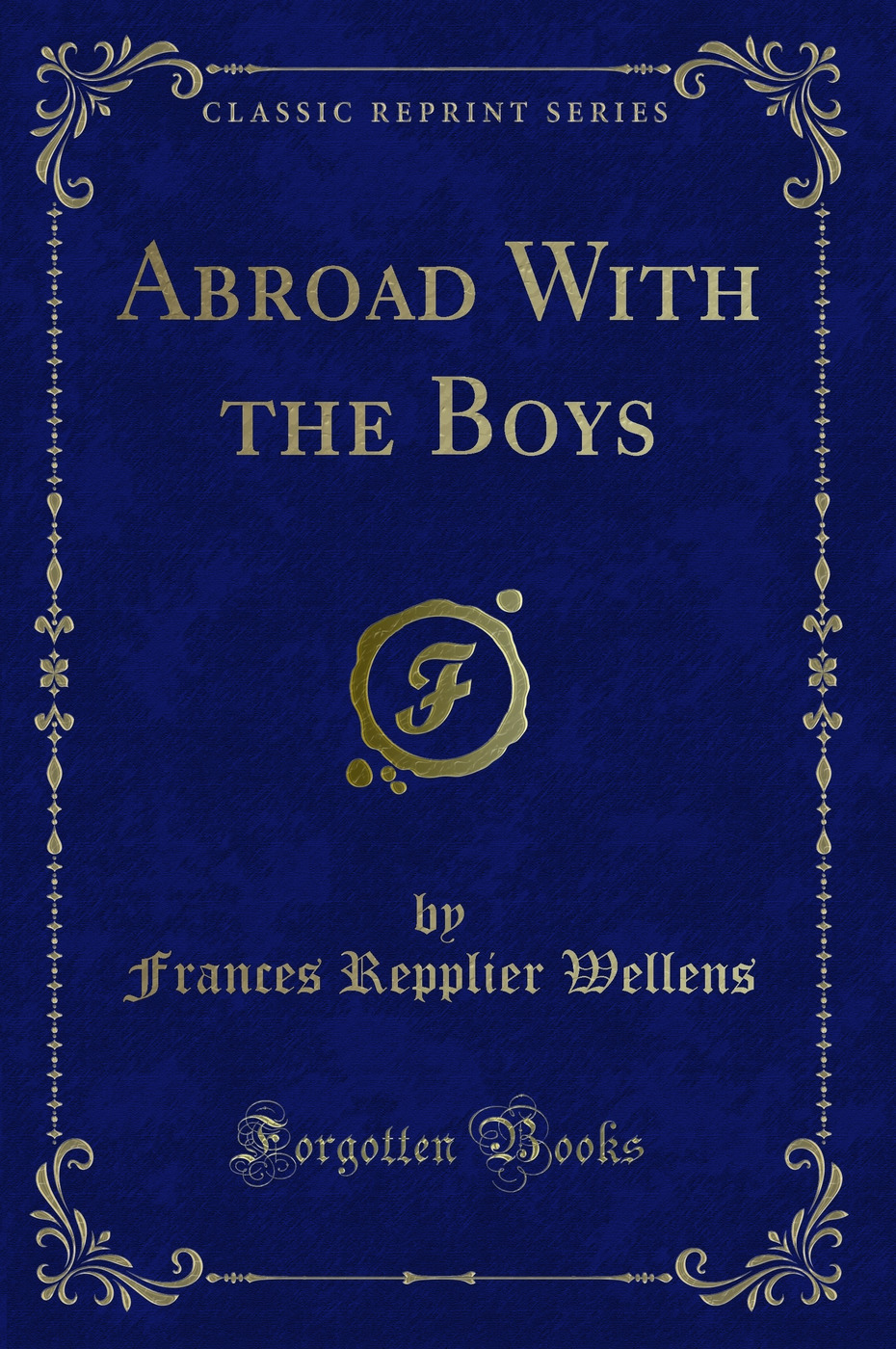 Abroad With the Boys (Classic Reprint)