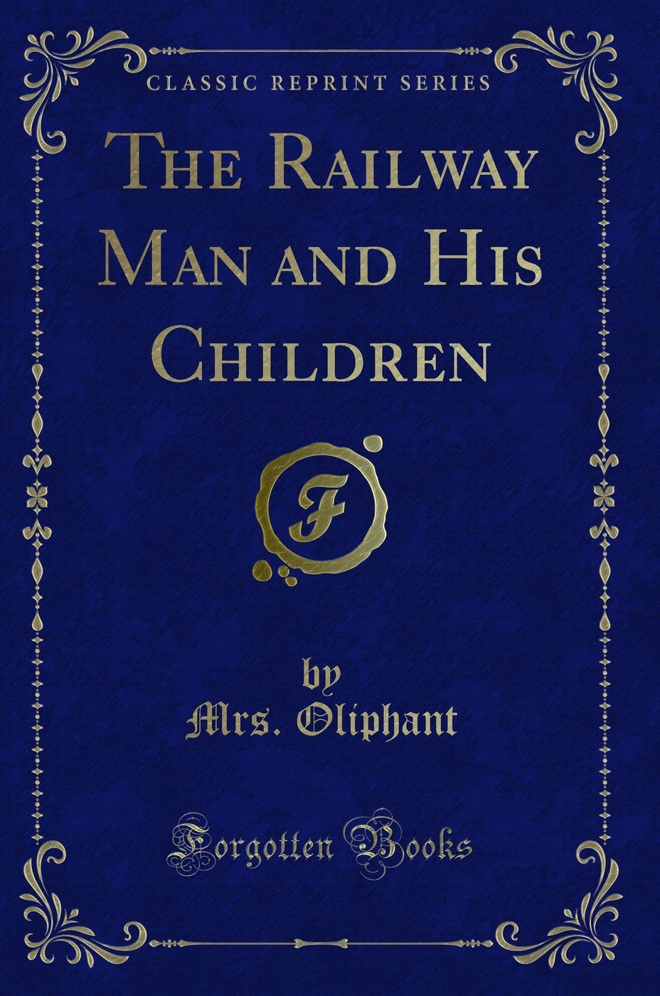 The Railway Man and His Children (Classic Reprint)