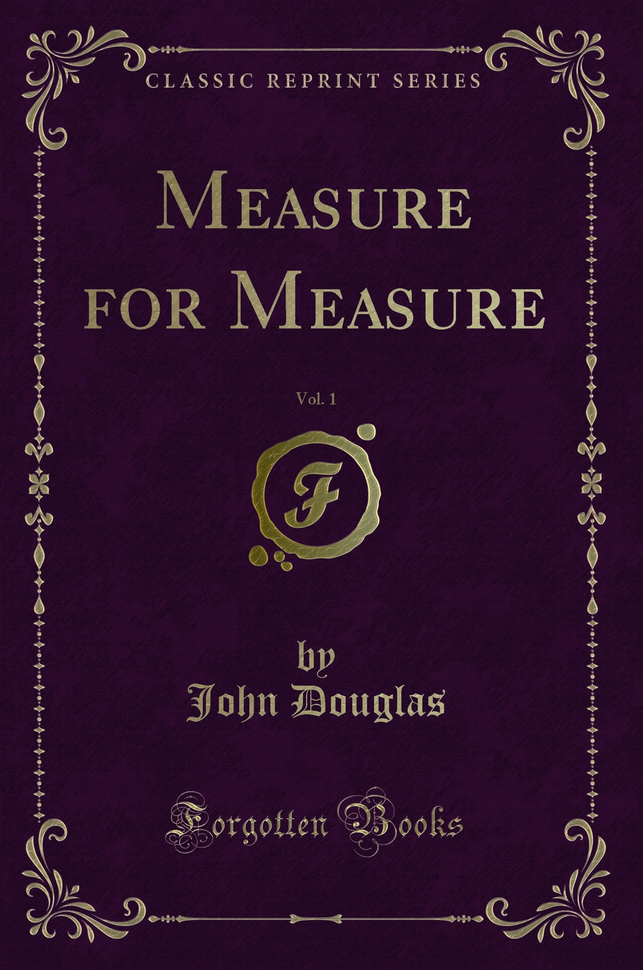 Measure for Measure, Vol. 1 (Classic Reprint)