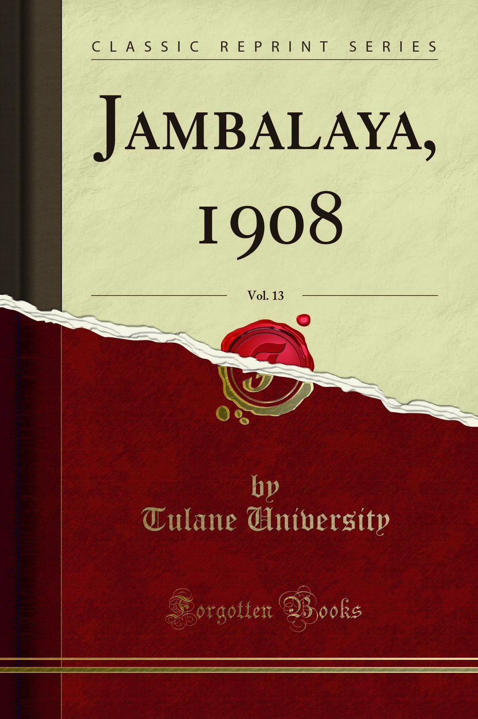Jambalaya, 1908, Vol. 13 (Classic Reprint)