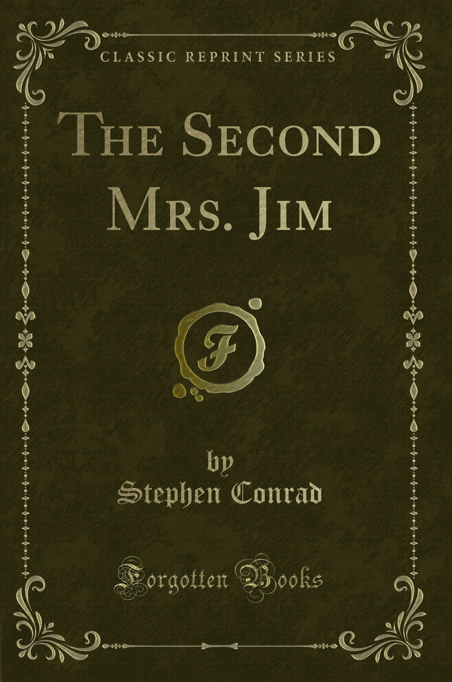 The Second Mrs. Jim (Classic Reprint)