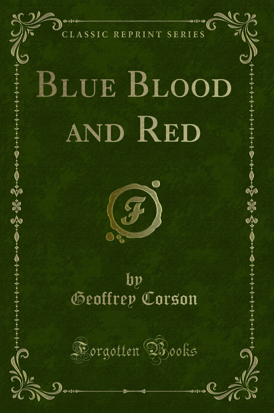 Blue Blood and Red (Classic Reprint)