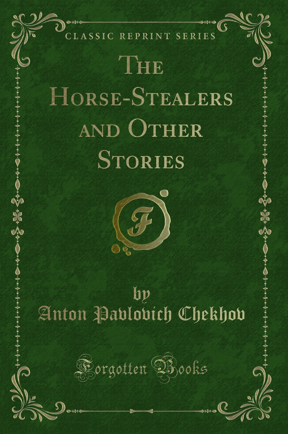 The Horse-Stealers and Other Stories (Classic Reprint)