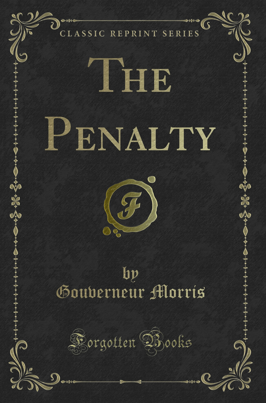 The Penalty (Classic Reprint)