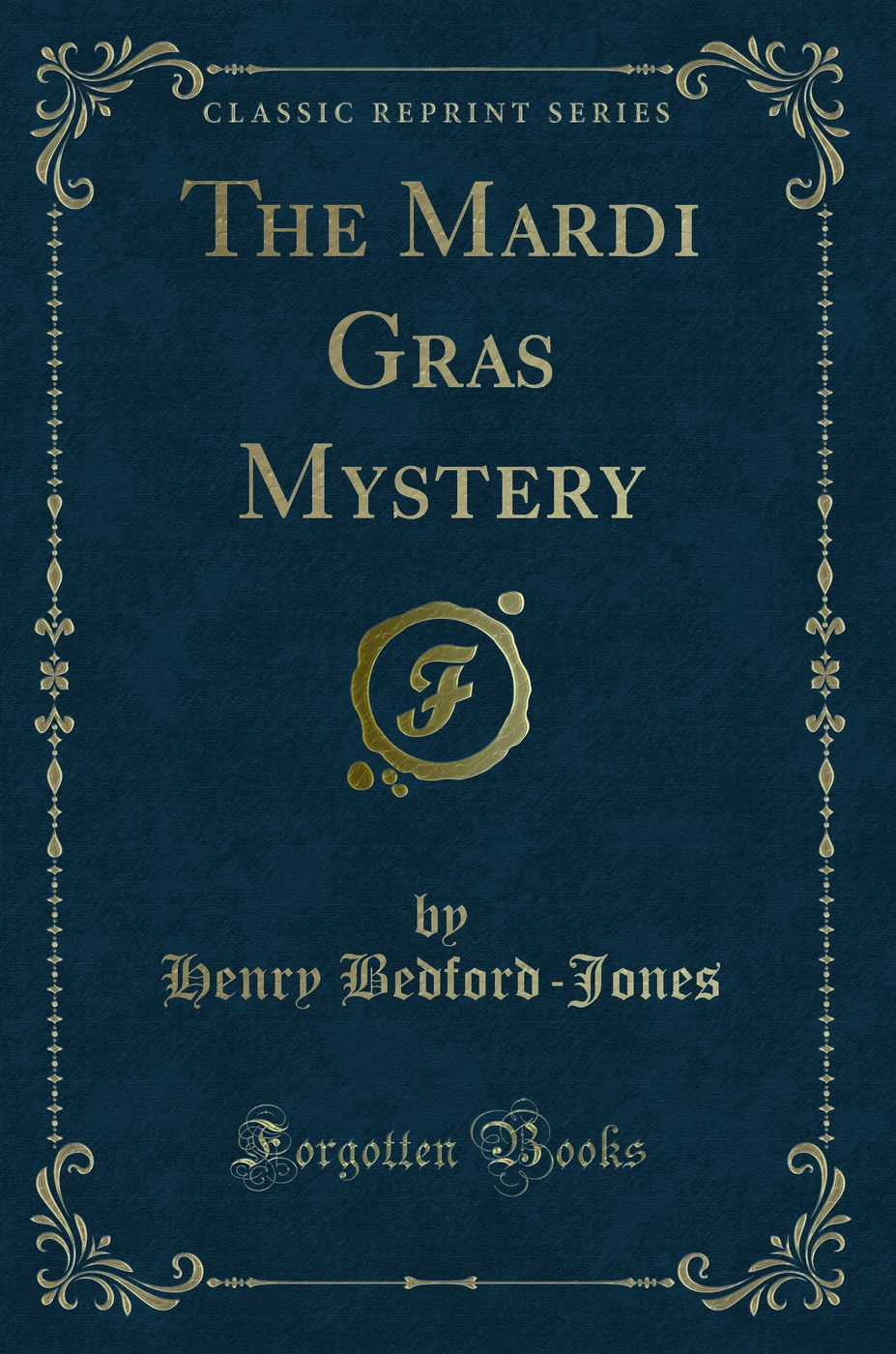 The Mardi Gras Mystery (Classic Reprint)