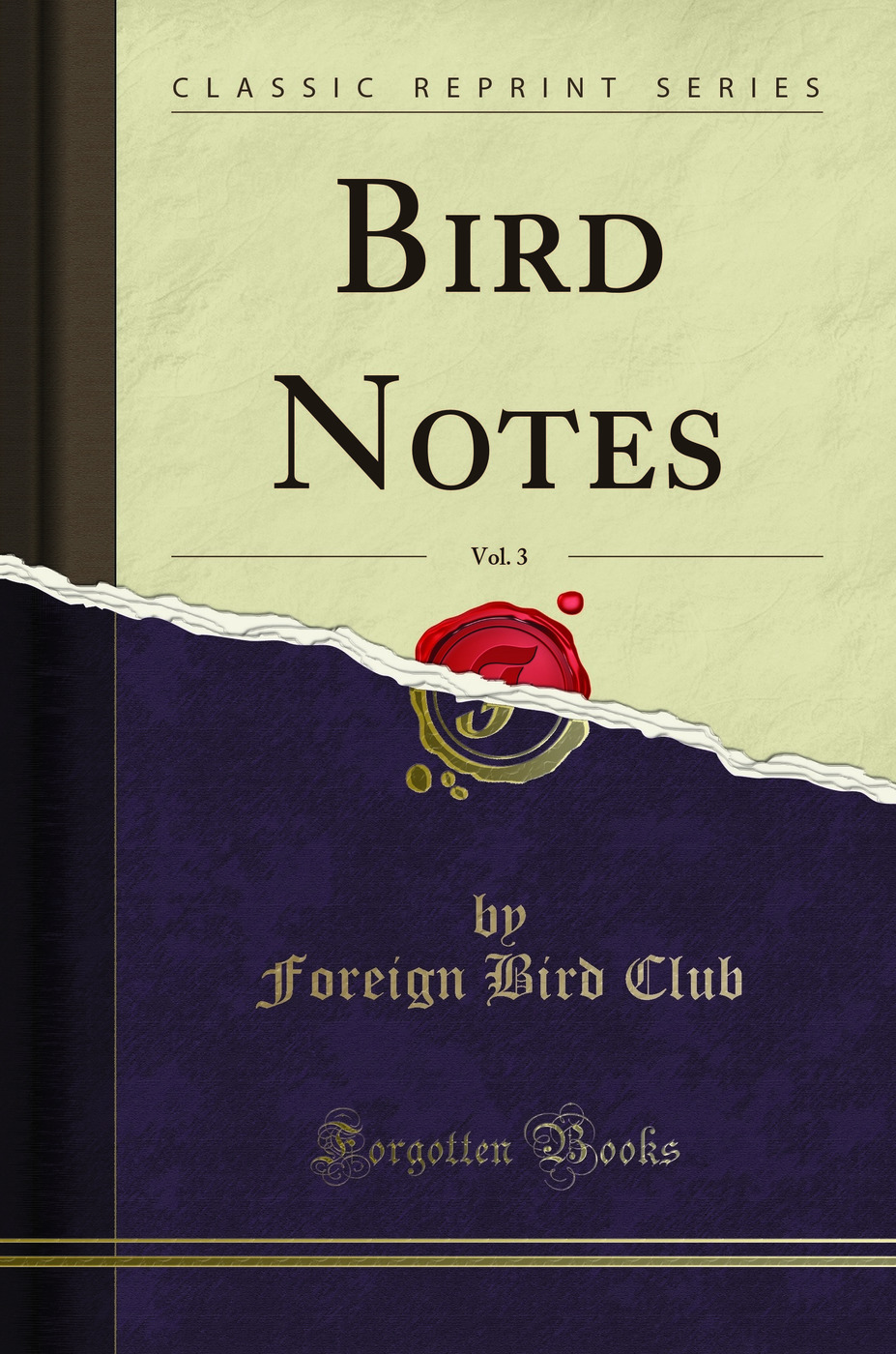 Bird Notes, Vol. 3 (Classic Reprint)