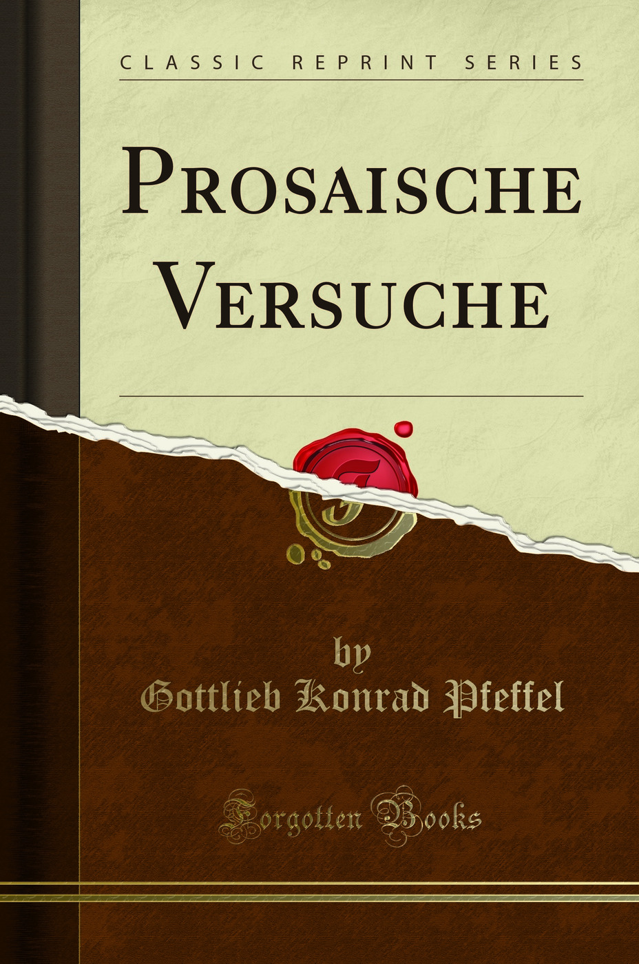Prosaische Versuche (Classic Reprint)