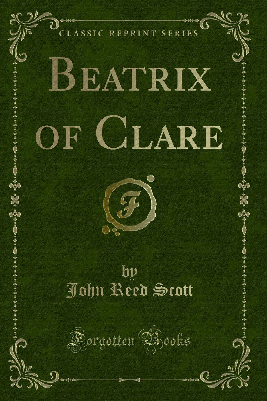 Beatrix of Clare (Classic Reprint)