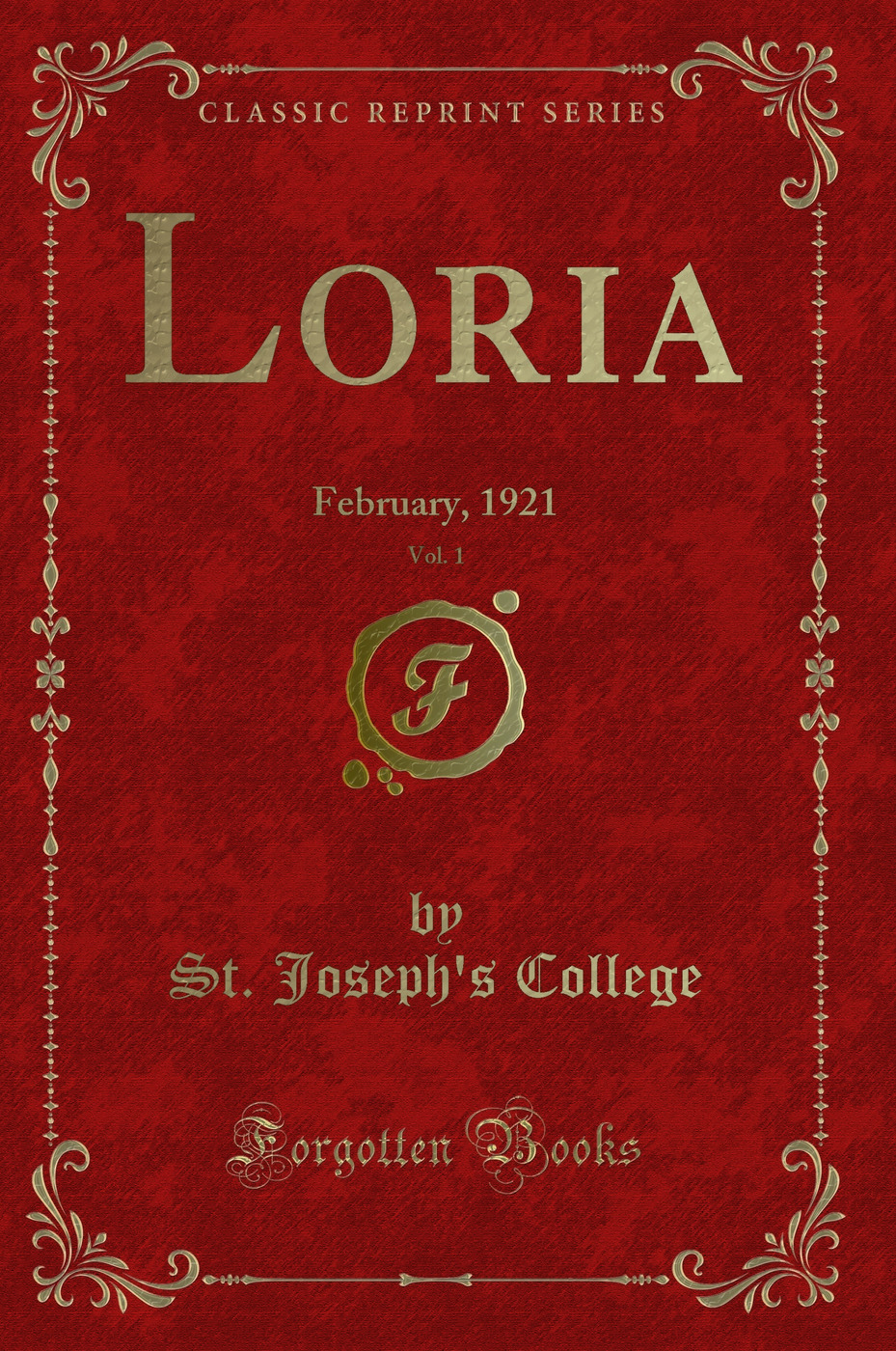 Loria, Vol. 1: February, 1921 (Classic Reprint)