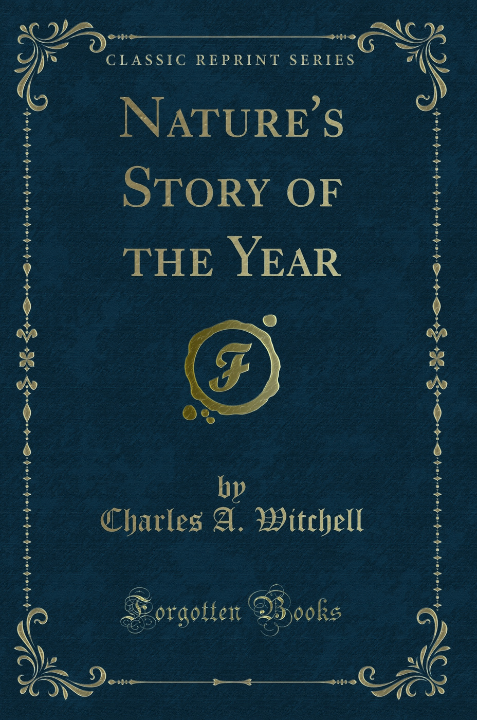 Nature's Story of the Year (Classic Reprint)