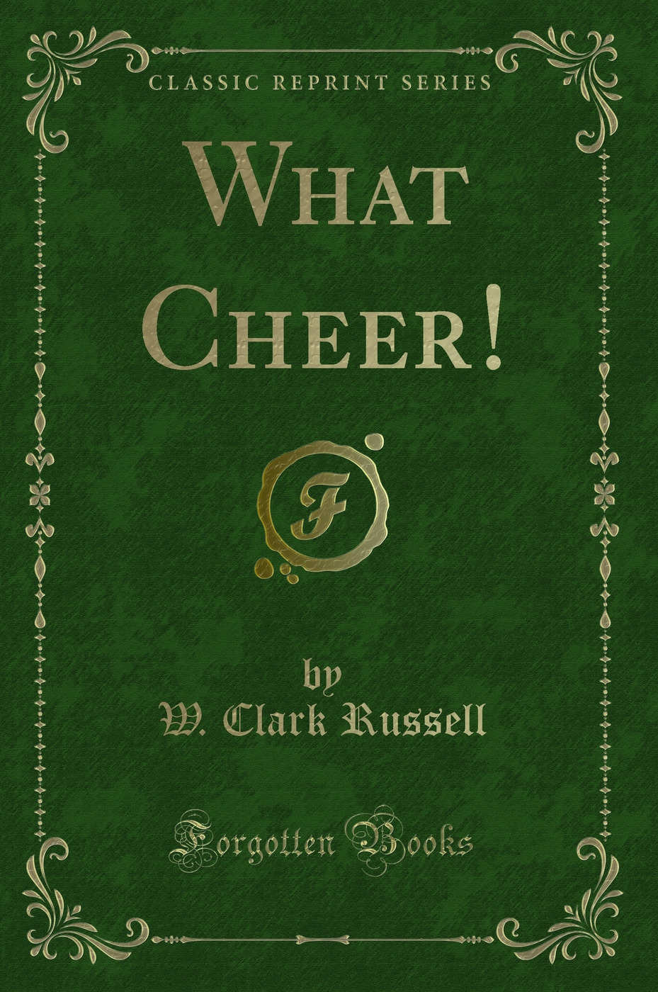 What Cheer! (Classic Reprint)
