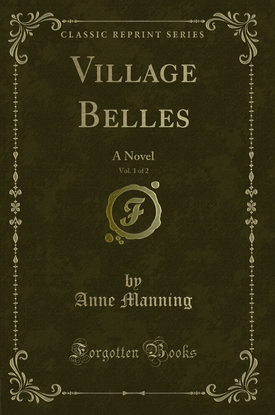 Village Belles, Vol. 1 of 2: A Novel (Classic Reprint)