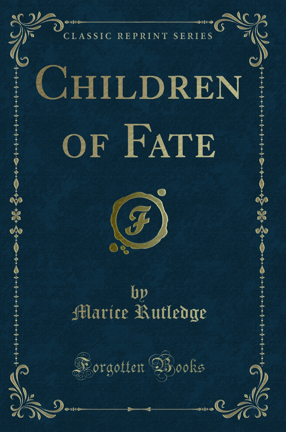 Children of Fate (Classic Reprint)